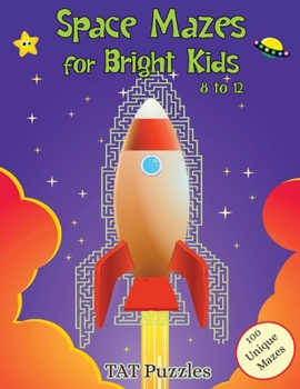 Paperback Space Mazes for Bright Kids: 8-12 Book