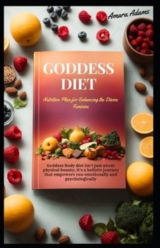 Paperback Goddess Diet: Nutrition Plan for Enhancing the Divine Feminine Book