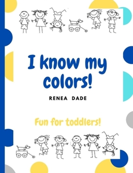 Paperback I know my colors!: Fun for toddlers! Book