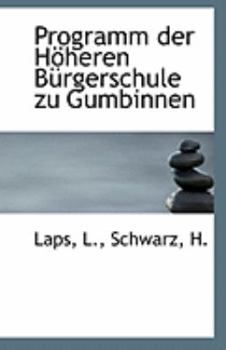 Paperback Programm Der Hoheren Burgerschule Zu Gumbinnen Book