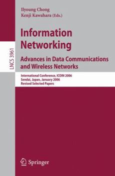 Paperback information Networking: Advances in Data Communications and Wireless Networks: International Conference, ICOIN 2006, Sendai, Japan, January 16-19, 200 Book