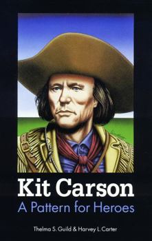 Paperback Kit Carson: A Pattern for Heroes Book
