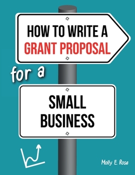 Paperback How To Write A Grant Proposal For A Small Business Book