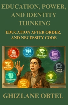 Paperback Education, Power, and Identity-Thinking: Education After Order, and Necessity Code Book