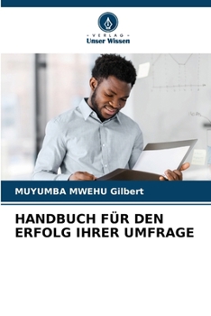 Paperback Handbuch Für Den Erfolg Ihrer Umfrage [German] Book