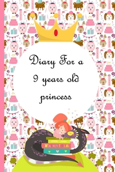 Diary For a 9 years old princess: Inspirational Journal / Notebook | 6x9 inch - Lined Paper - 120 Pages | Perfect Pink/Rose Design Anniversary Gift ... Girl , Sister , Mother, Mom , Women Birthday