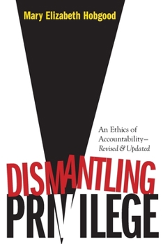 Paperback Dismantling Privilege: An Ethics of Accountability Book