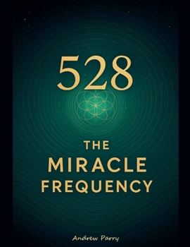 528 The Miracle Frequency