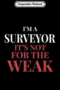 Composition Notebook: I'm a Surveyor Not a Magician Funny Sarcastic  Journal/Notebook Blank Lined Ruled 6x9 100 Pages