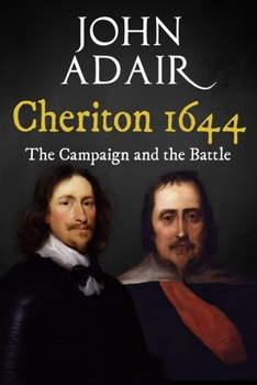 Paperback Cheriton 1644: The Campaign and the Battle Book