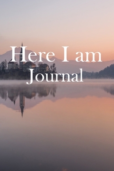Here I am Journal: Lined Notebook / Journal Gift, 100 Pages, 6x9, Soft Cover, Matte Finish Inspirational Quotes Journal, Notebook, Diary, Composition Book