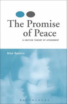 Paperback The Promise of Peace: A Unified Theory of Atonement Book