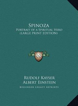 Hardcover Spinoza: Portrait of a Spiritual Hero (LARGE PRINT EDITION) [Large Print] Book
