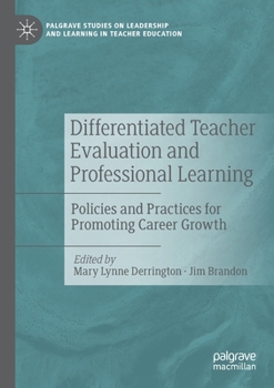 Paperback Differentiated Teacher Evaluation and Professional Learning: Policies and Practices for Promoting Career Growth Book
