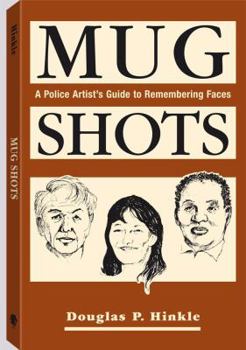 Paperback Mug Shots: A Police Artist's Guide To Remembering Faces Book
