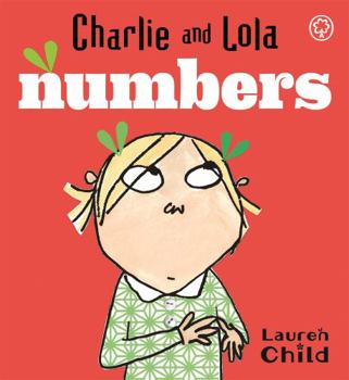 Charlie and Lola's Numbers (Charlie and Lola) - Book  of the Charlie & Lola