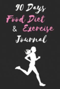 Paperback 90 Days Food Diet & Exercise Journal: Get fit done Food Journal and Fitness, Activity Tracker 90 days Diary with daily gratitude For Women Book