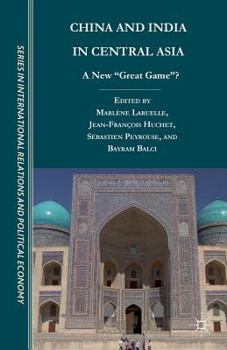 Paperback China and India in Central Asia: A New Great Game? Book