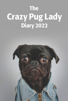 Paperback Crazy Pug Lady Diary 2021: A cute pug lovers diary gift for 2022 Book