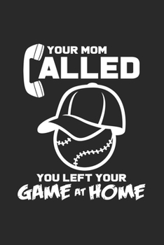 Paperback Your mom called you left your game at home: 6x9 Baseball - dotgrid - dot grid paper - notebook - notes Book