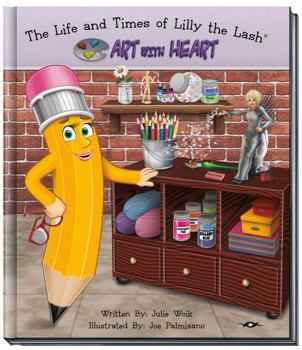 Hardcover The Life and Times of Lilly the Lash: Art With Heart Book