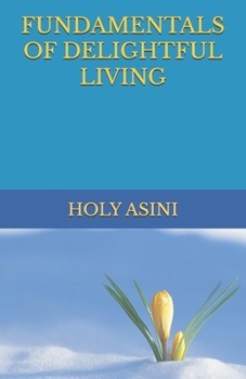 Paperback Fundamentals of Delightful Living Book