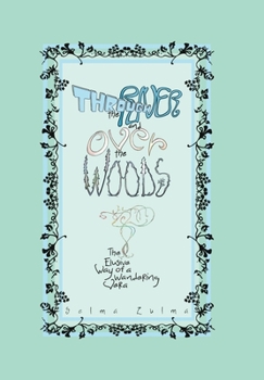 Through the River and Over the Woods: The Elusive Way of a Wandering Vera