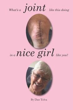 Paperback What's a Joint Like This Doing in a Nice Girl Like You? Book