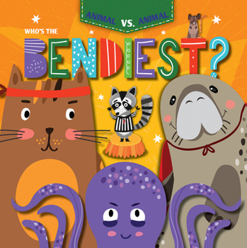 Library Binding Who's the Bendiest? Book