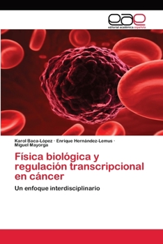 Paperback Física biológica y regulación transcripcional en cáncer [Spanish] Book