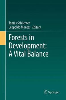 Paperback Forests in Development: A Vital Balance Book