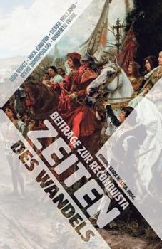 Paperback Zeiten Des Wandels: Beiträge Zur Reconquista [German] Book