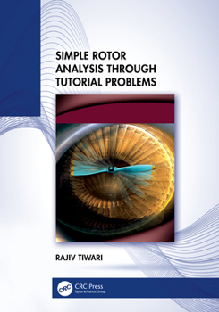 Hardcover Simple Rotor Analysis Through Tutorial Problems Book