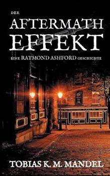 Paperback Der Aftermath Effekt: eine Raymond Ashford Geschichte [German] Book