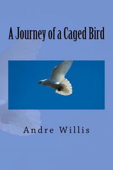 Paperback A Journey of a Caged Bird Book