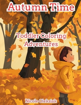 Paperback Autumn Time: Toddler Coloring Adventures Book