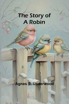 Paperback The Story of a Robin Book