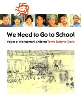 Hardcover We Need to Go to School: Voices of the Rugmark Children Book
