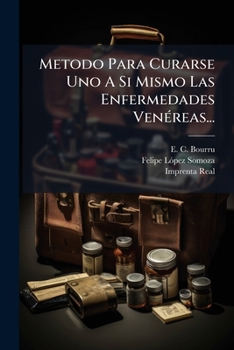 Paperback Metodo Para Curarse Uno A Si Mismo Las Enfermedades Venéreas... [Spanish] Book