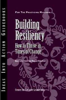 Paperback Building Resiliency: How to Thrive in Times of Change Book