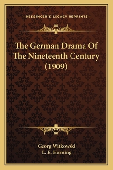 Paperback The German Drama Of The Nineteenth Century (1909) Book