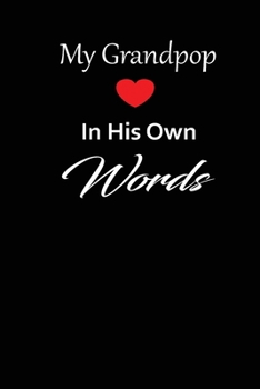 My Grandpop in his own words: A guided journal to tell me your memories,keepsake questions.This is a great gift to Dad,grandpa,granddad,father and ... family members, grandchildren life Birthday