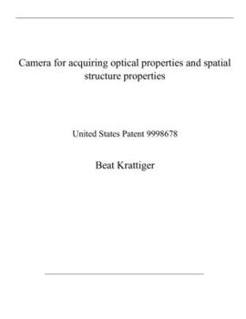 Paperback Camera for acquiring optical properties and spatial structure properties: United States Patent 9998678 Book