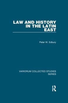 Paperback Law and History in the Latin East Book