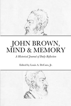 Paperback John Brown, Mind & Memory: A Historical Journal of Daily Reflection Book