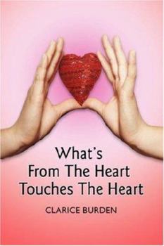 Paperback What's From The Heart Touches The Heart Book
