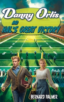 Danny Orlis and Hal's Great Victory - Book  of the Danny Orlis Adventure