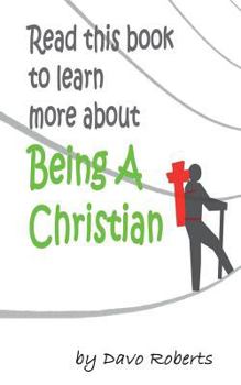 Paperback Read this book to learn more about being a Christian Book