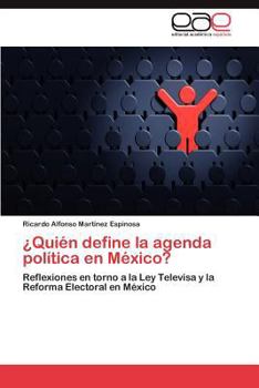 Quien Define La Agenda Politica En Mexico?