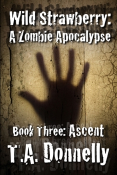 Wild Strawberry: Book 3 Ascent - Book #3 of the Wild Strawberry Trilogy
